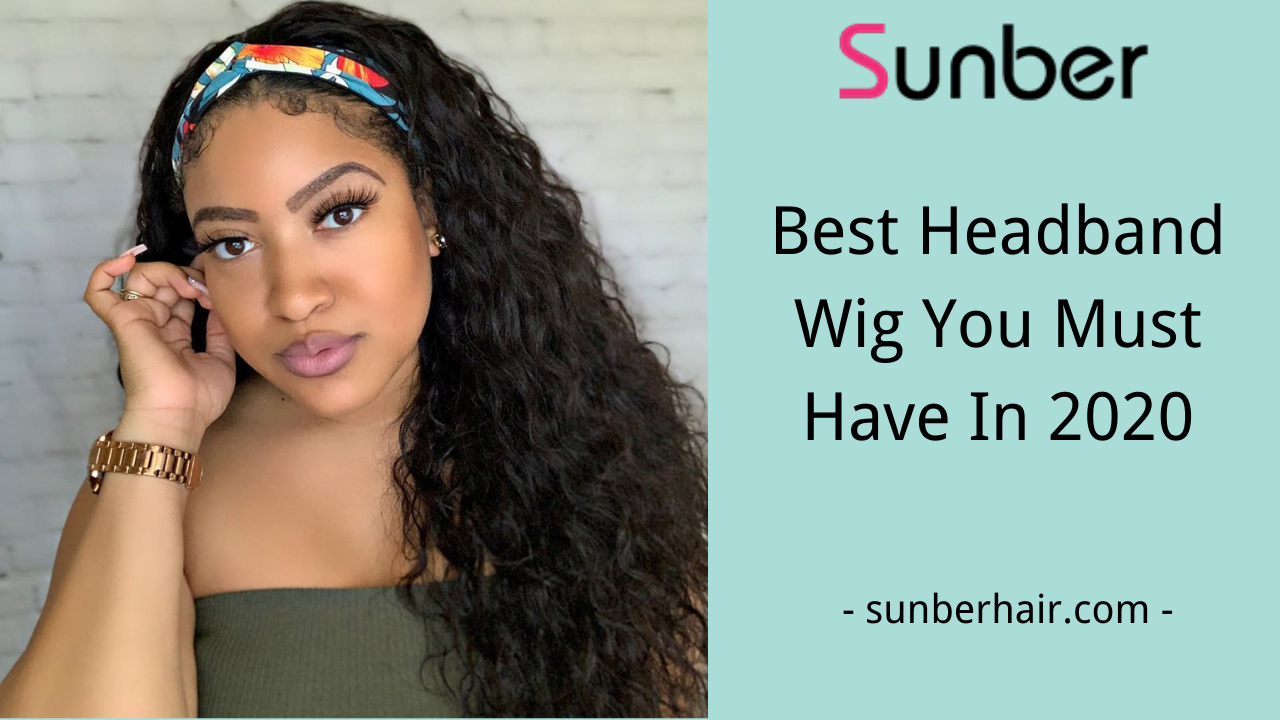 Best Headband Wig You Must Have